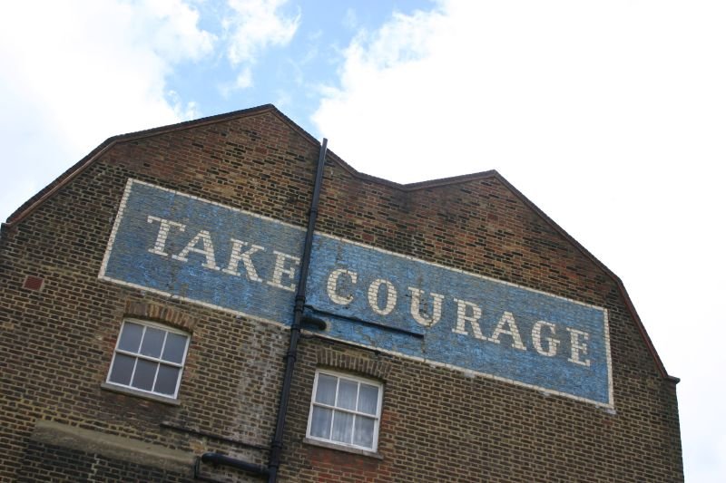 Take courage